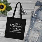 Mommin' Ain't Easy Tote Bag — Funny Mom Quote Organic Cotton Tote