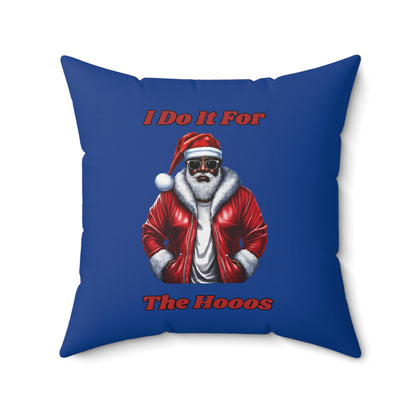 I Do It For The Hooos-Spun Polyester Square Pillow (Dk Blue)