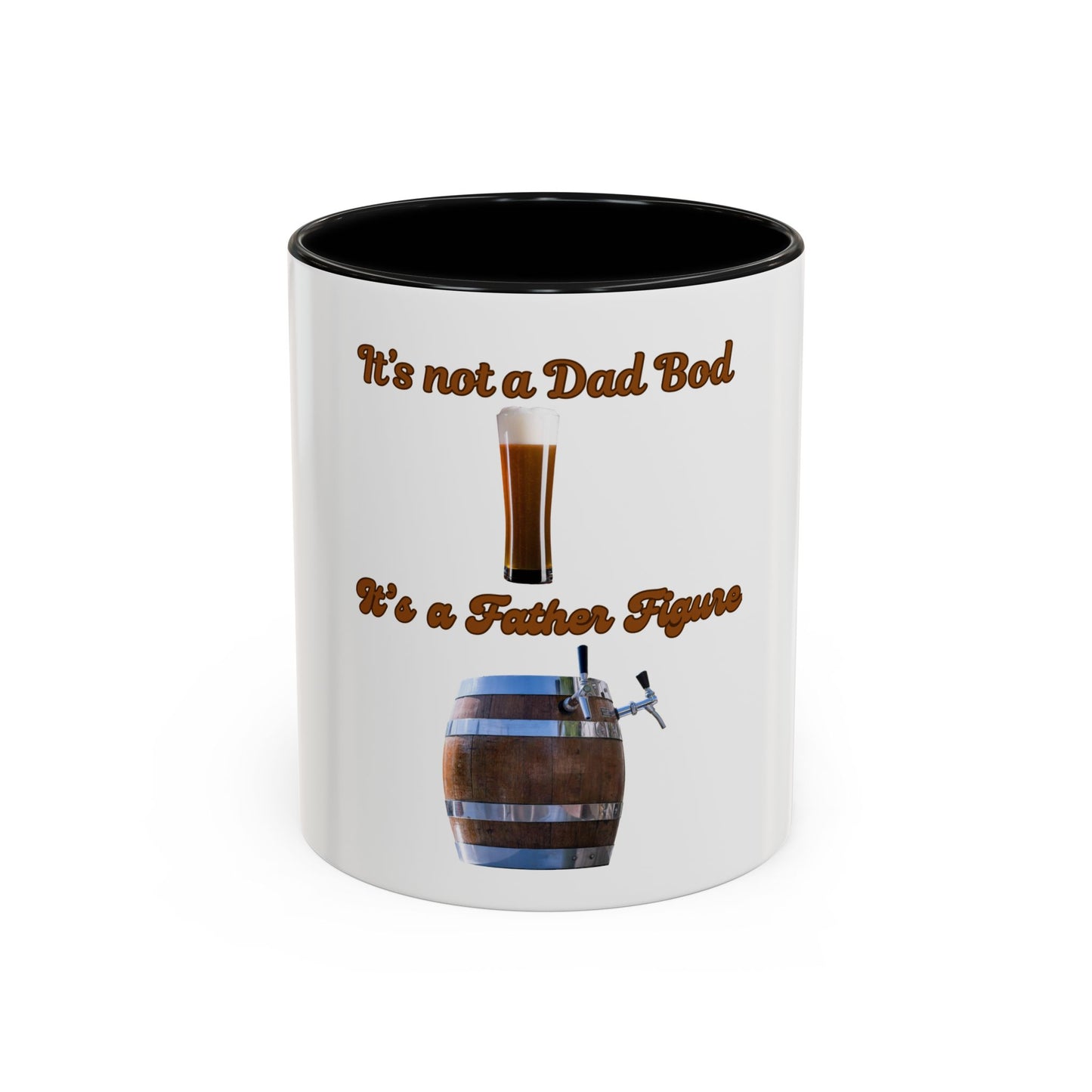 "It's Not a Dad Bod, It's a Father Figure" -coffee mug