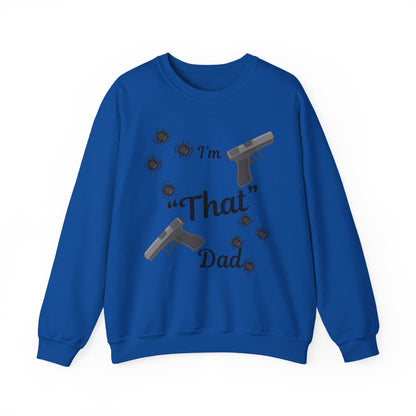 Funny Dad Sweatshirt, I'm "That" Dad Crewneck