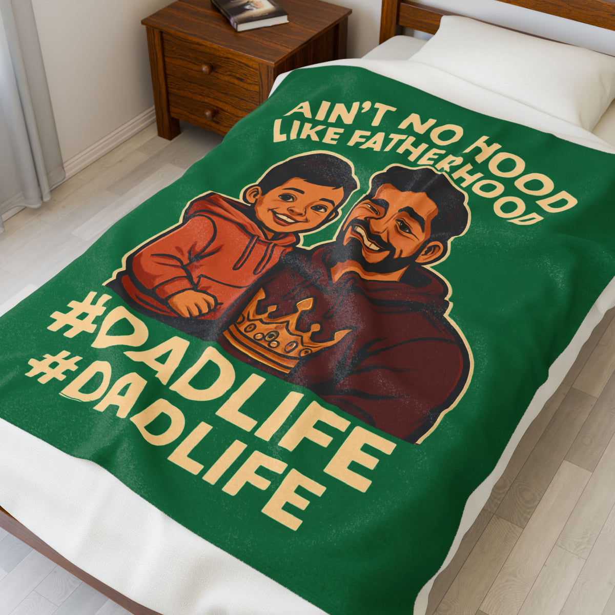HSP-Ain't No Hood Like Fatherhood-Green Velveteen Plush Blanket
