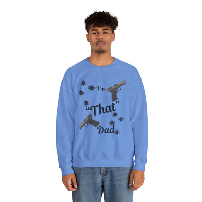 Funny Dad Sweatshirt, I'm "That" Dad Crewneck