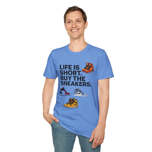 Life is Short Buy the Sneakers T-Shirt