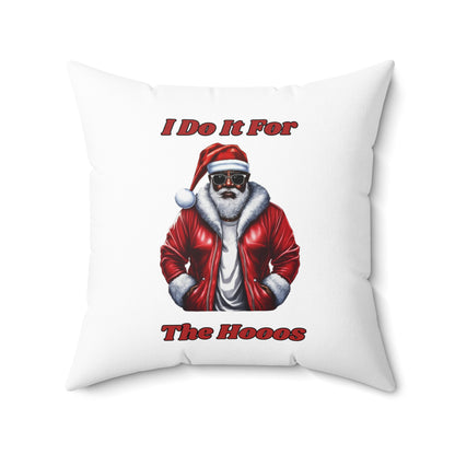 I Do It For The Hooos- Spun Polyester Square Pillow (White)