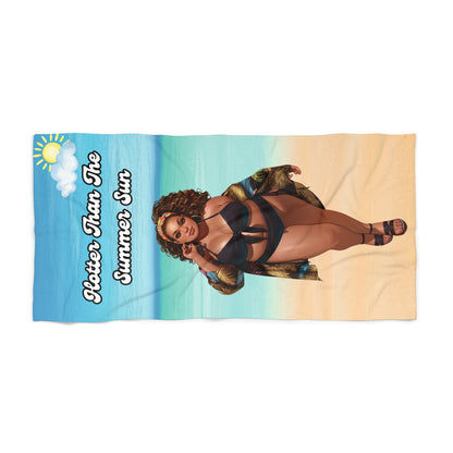 Hotter Than The Summer Sun Beach Towel