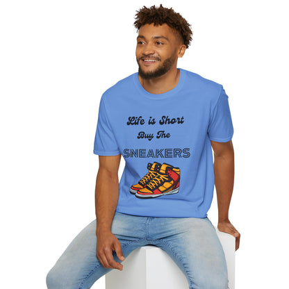 Life is Short Buy The Sneakers Unisex T-Shirt