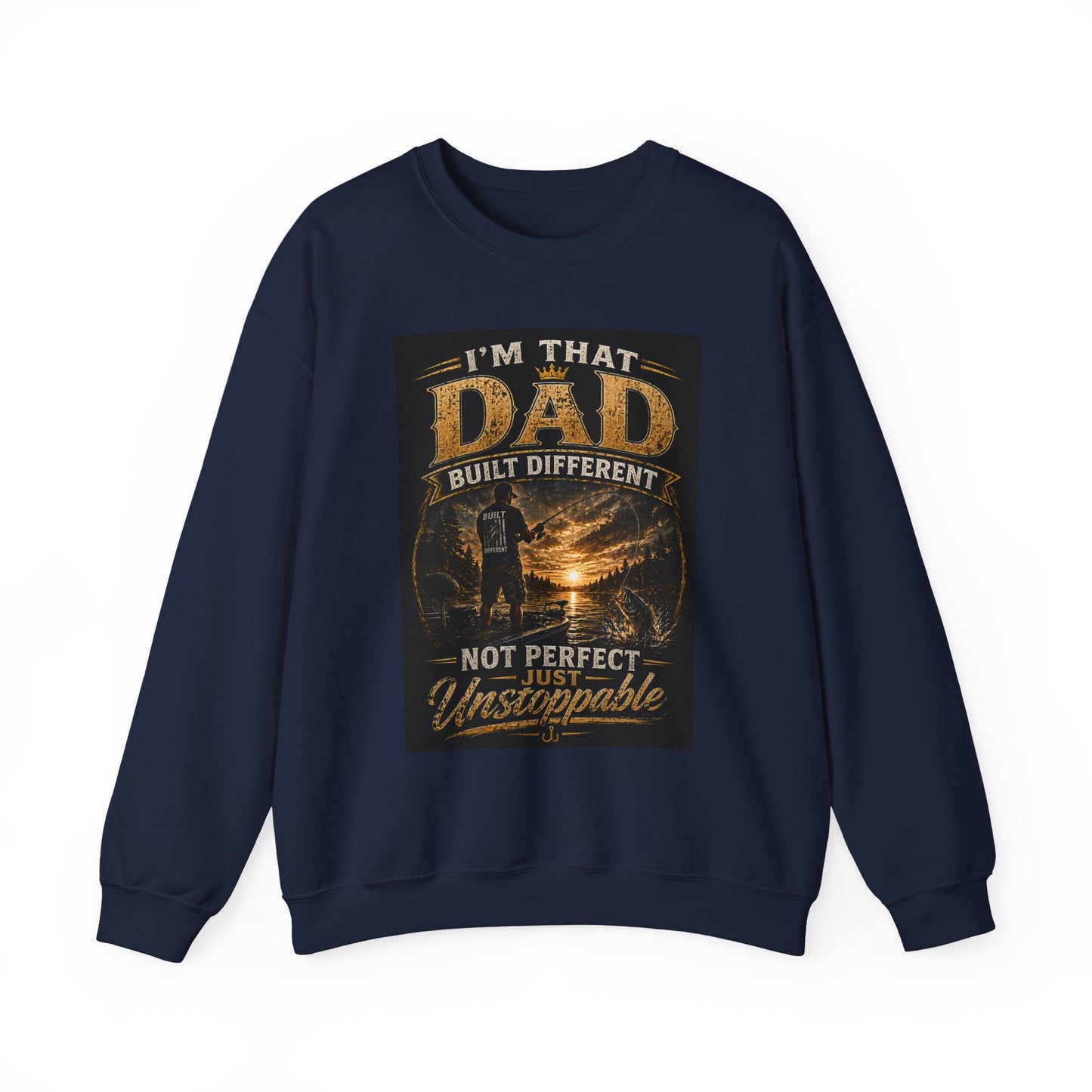 Crewneck Sweatshirt — "I'm That Dad, Built Different "Crewneck Sweatshirt Dad Gift