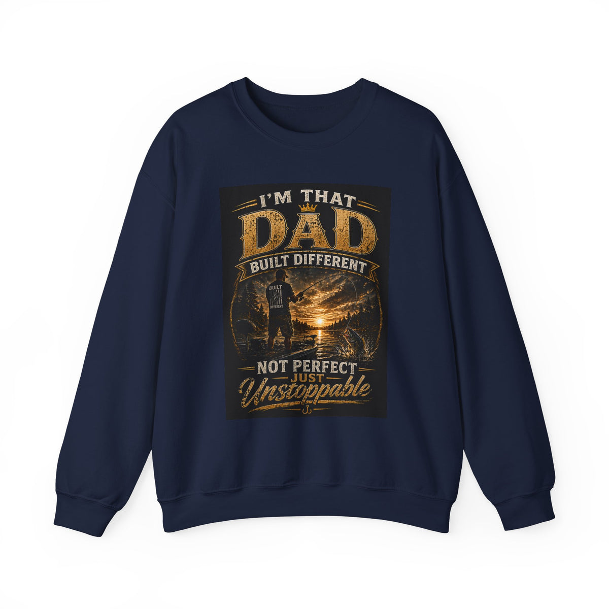 Crewneck Sweatshirt — "I'm That Dad, Built Different "Crewneck Sweatshirt Dad Gift