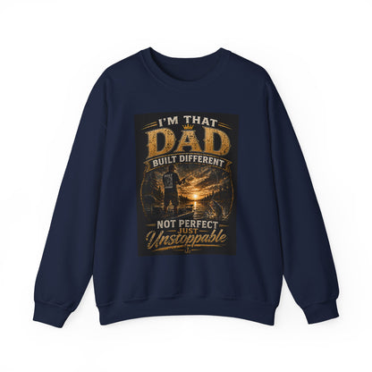 Crewneck Sweatshirt — "I'm That Dad, Built Different "Crewneck Sweatshirt Dad Gift