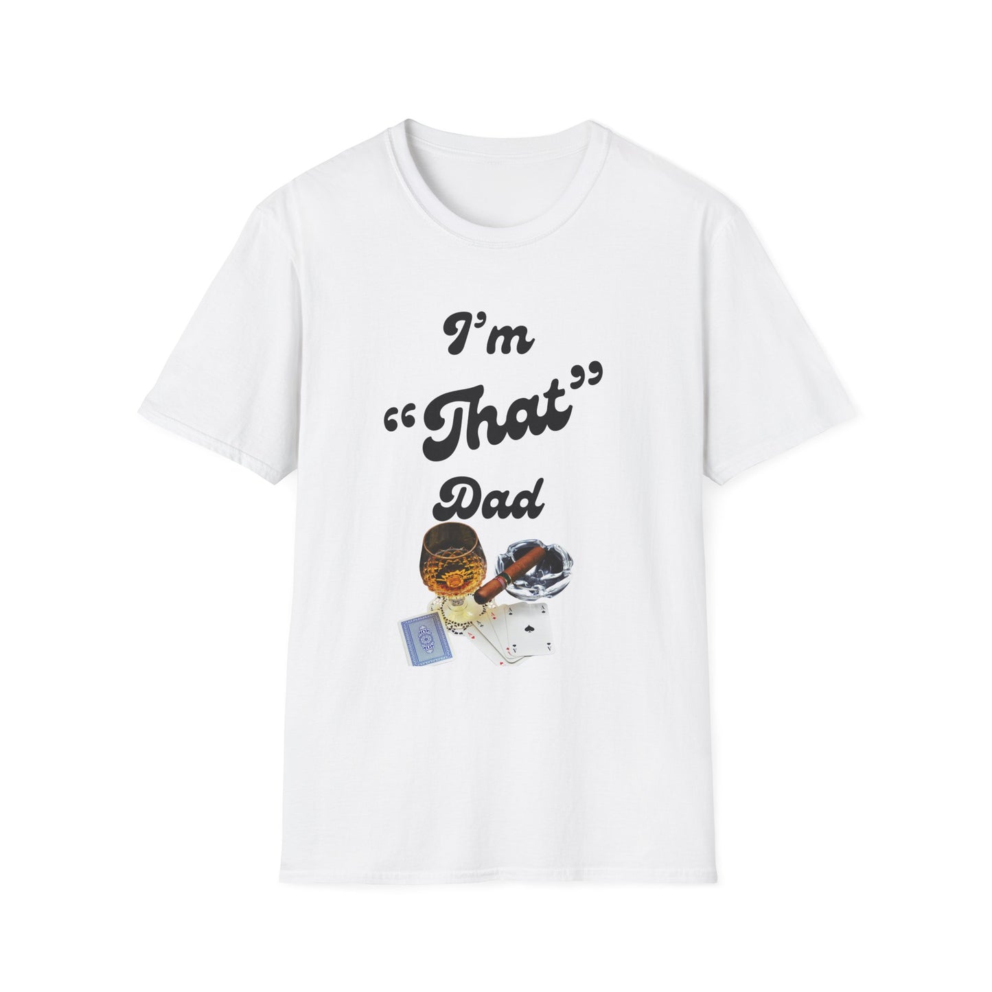 I'm 'That' Dad Tee