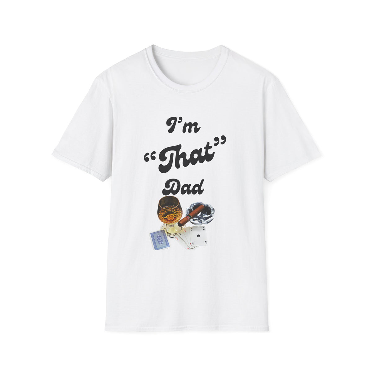 I'm 'That' Dad Tee
