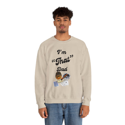 I'm "That" Dad Crewneck Sweatshirt