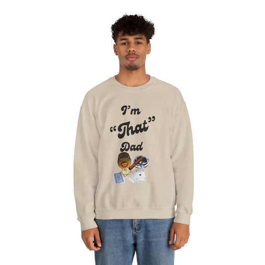 I'm "That" Dad Crewneck Sweatshirt
