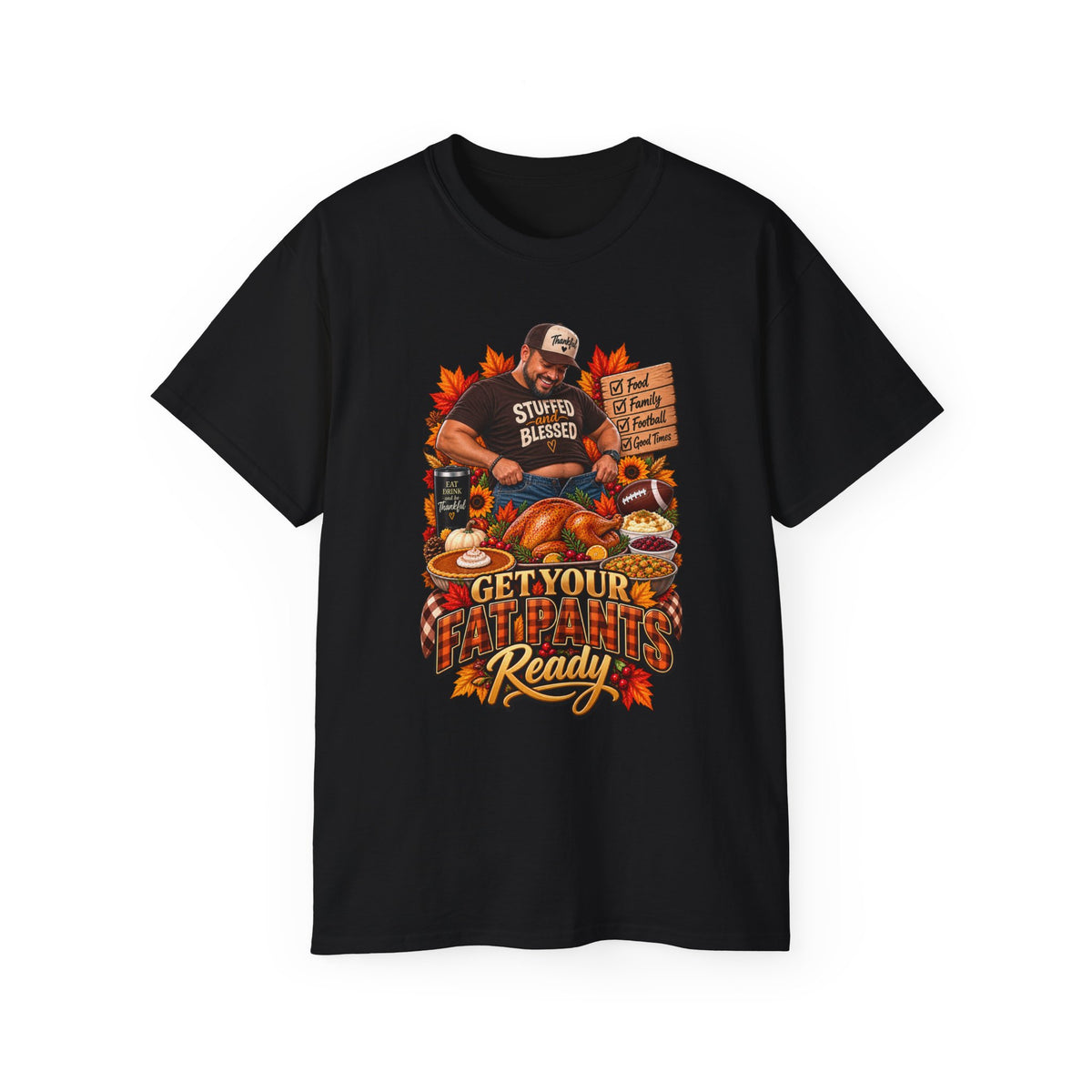 "Get Your Fat Pants Ready 3" Holiday Feast Tee