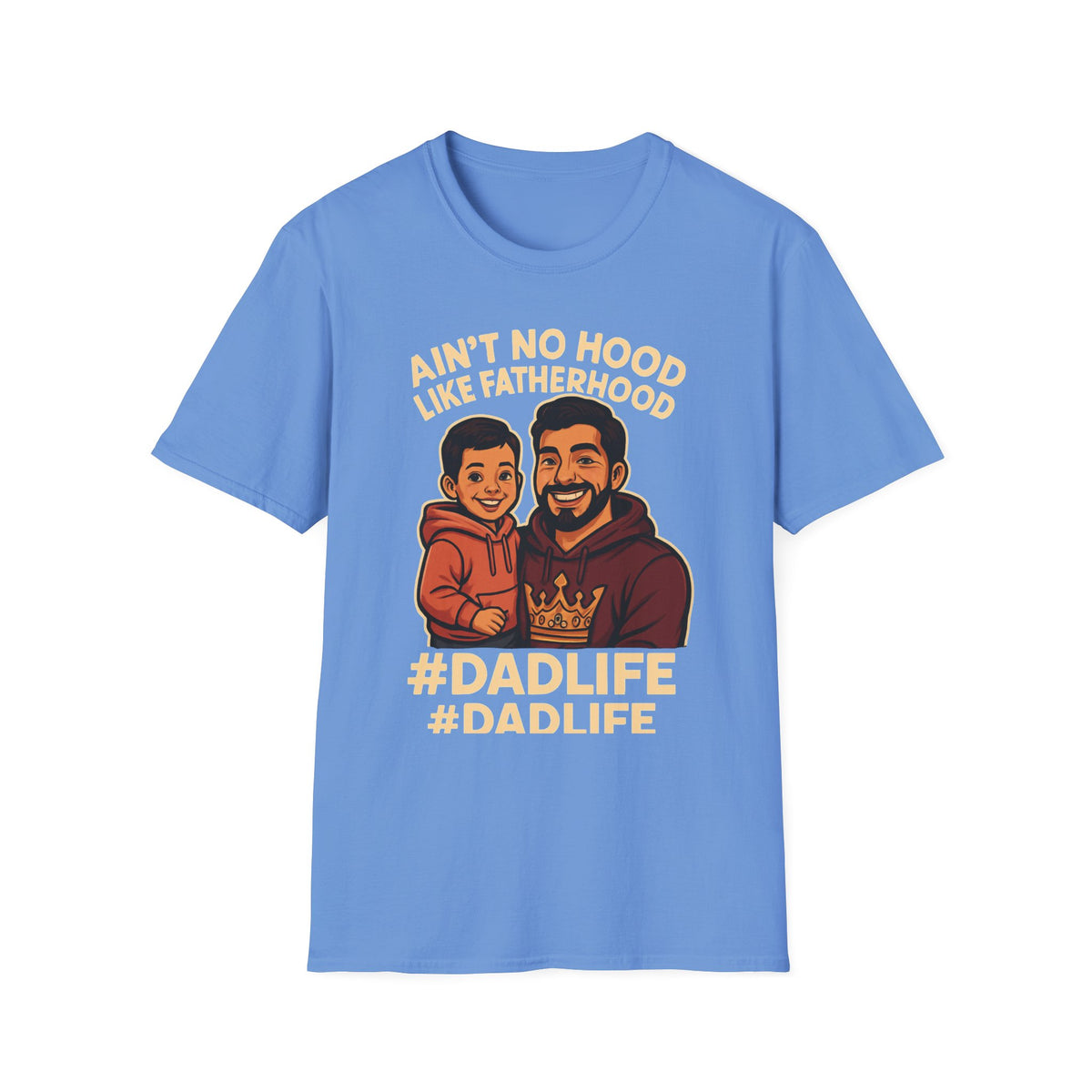 Ain't No Hood Like Fatherhood T-Shirt boy Hispanic - #DadLife Unisex Softstyle Tee