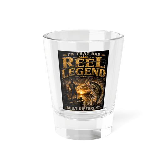 "I'm That Dad, Reel Legend" 1.5oz Gift-Fishing Dad Shot Glass -