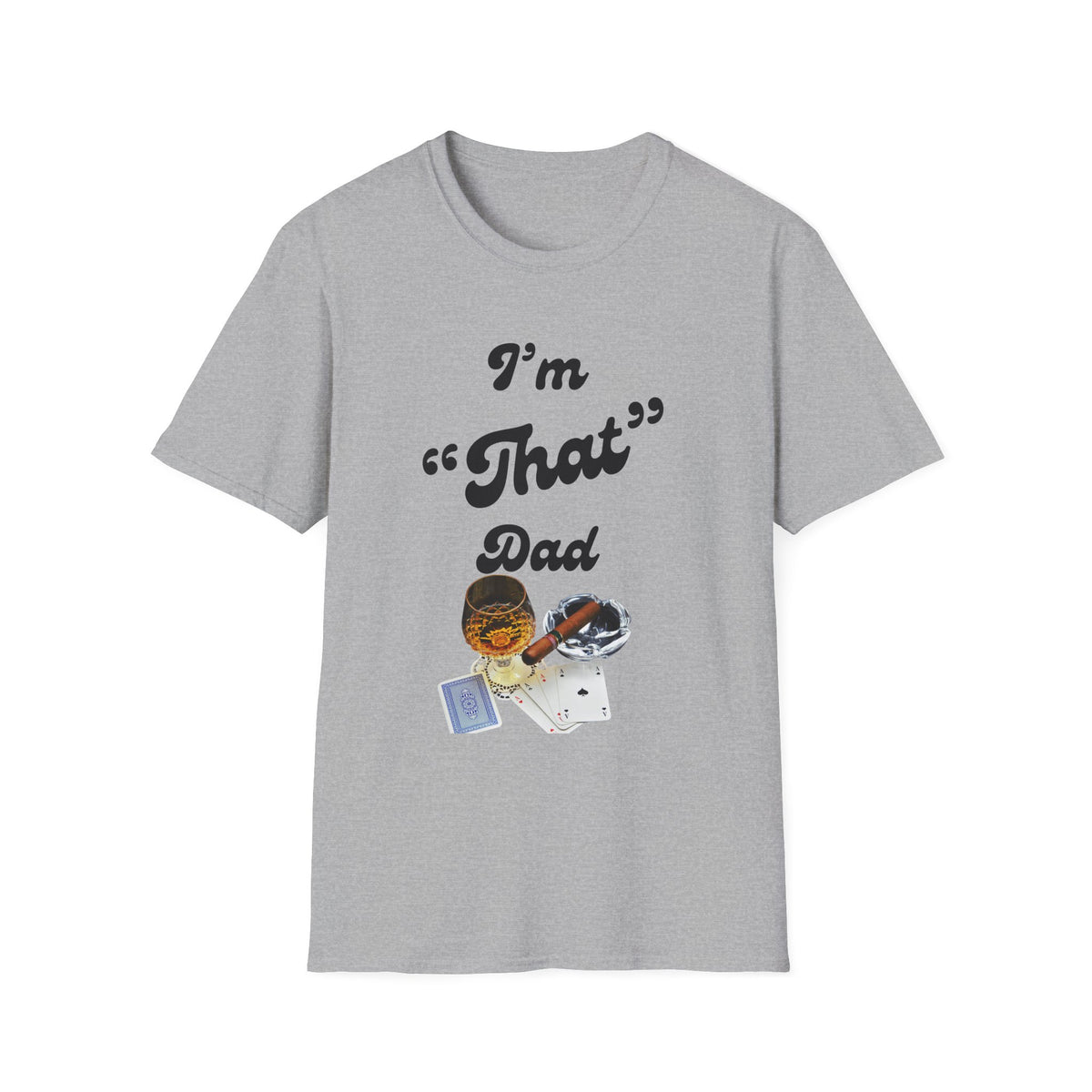 I'm 'That' Dad Tee