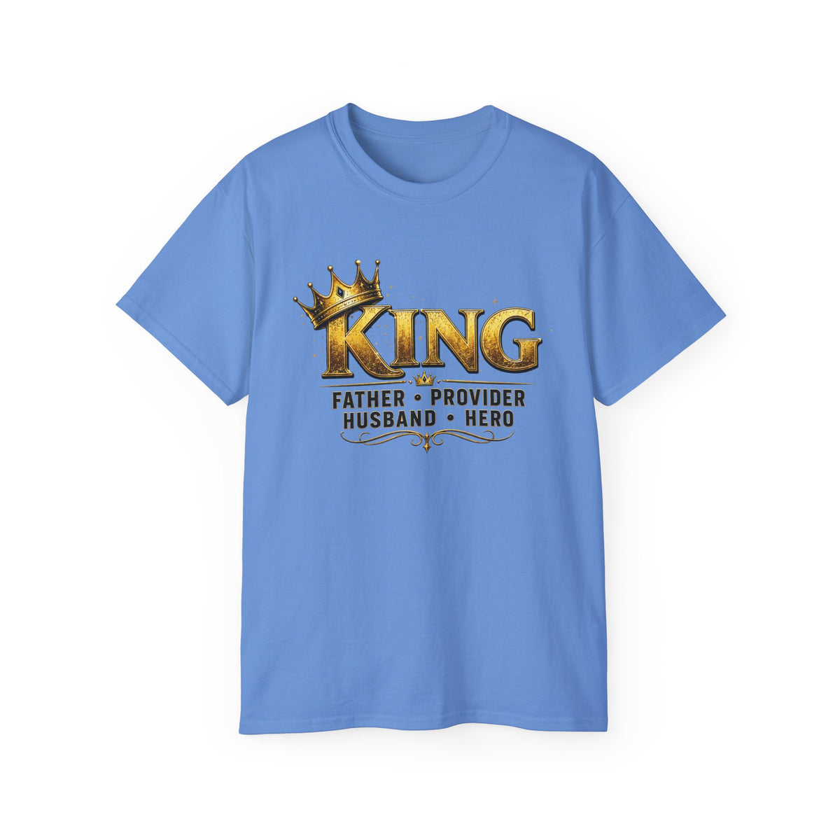 "KING: Father • Provider • Husband • Hero" Tee for Dads