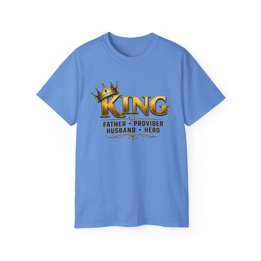 "KING: Father • Provider • Husband • Hero" Tee for Dads