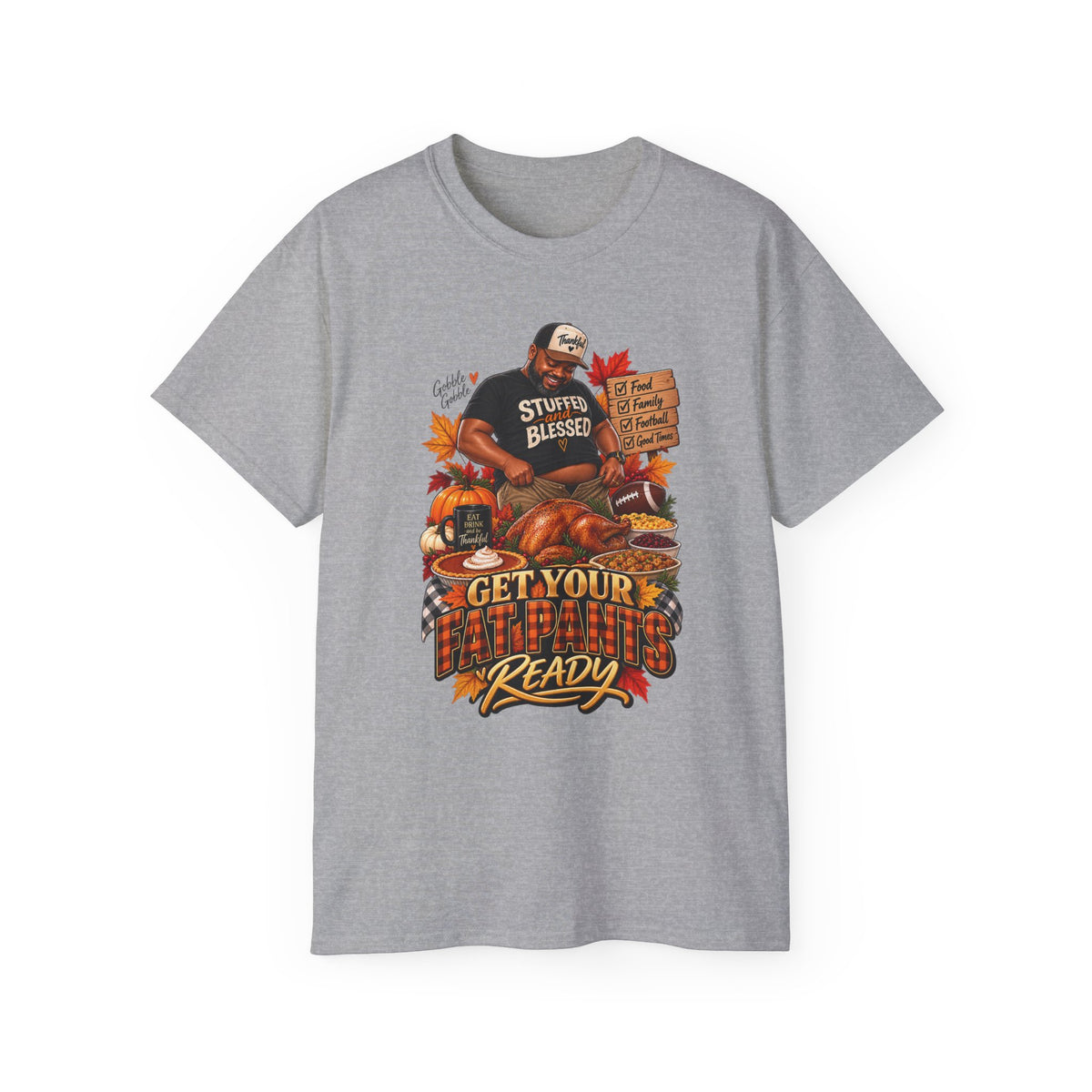“Get Your Fat Pants Ready 2” Holiday Dinner Shirt