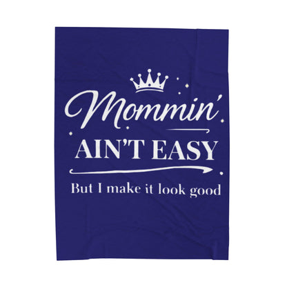 Mommin' Ain't Easy Plush Blanket (Blue) — Funny Mom Quote Velveteen Throw