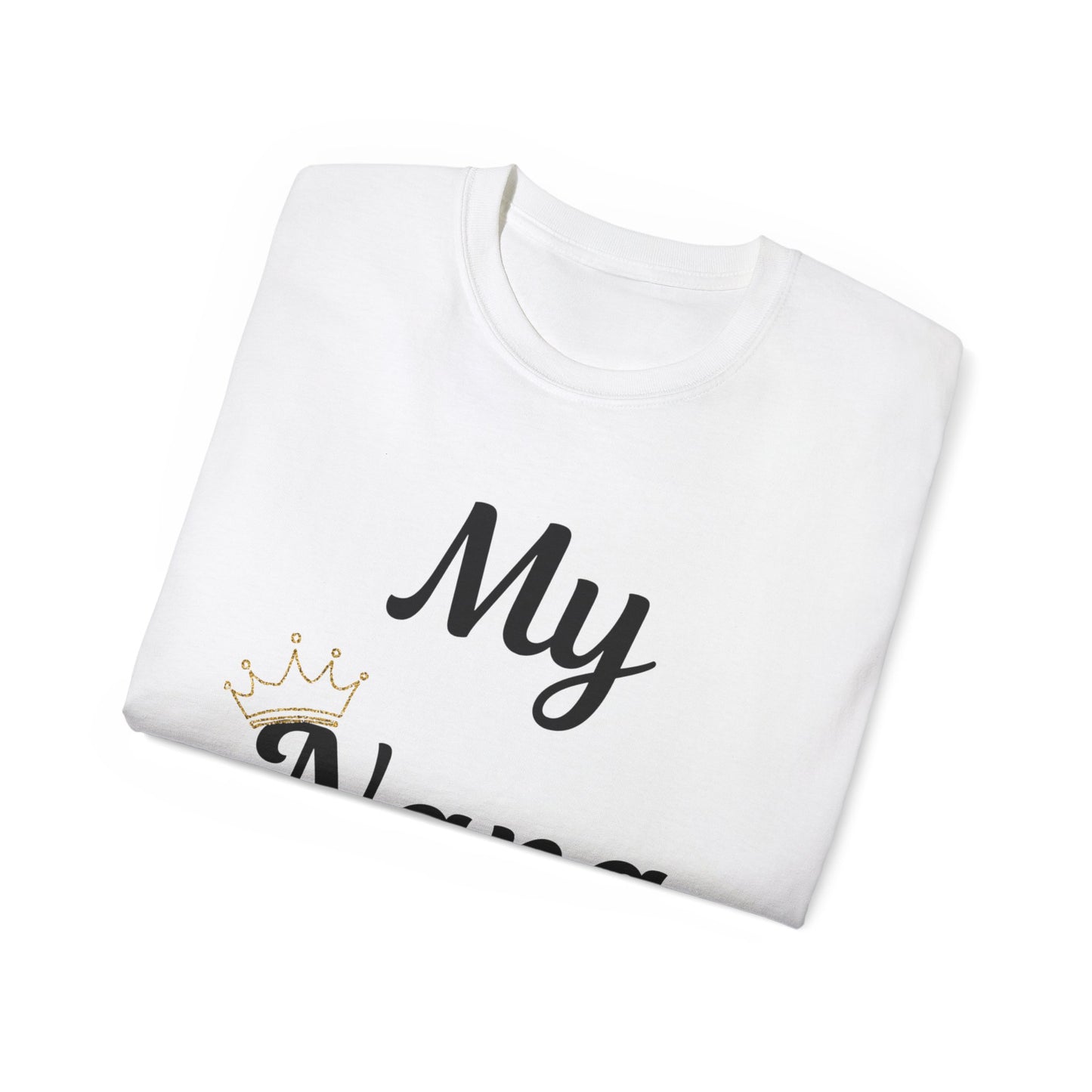 My Nana Is a Queen Unisex Ultra Cotton Tee - Perfect Gift for Grandmothers