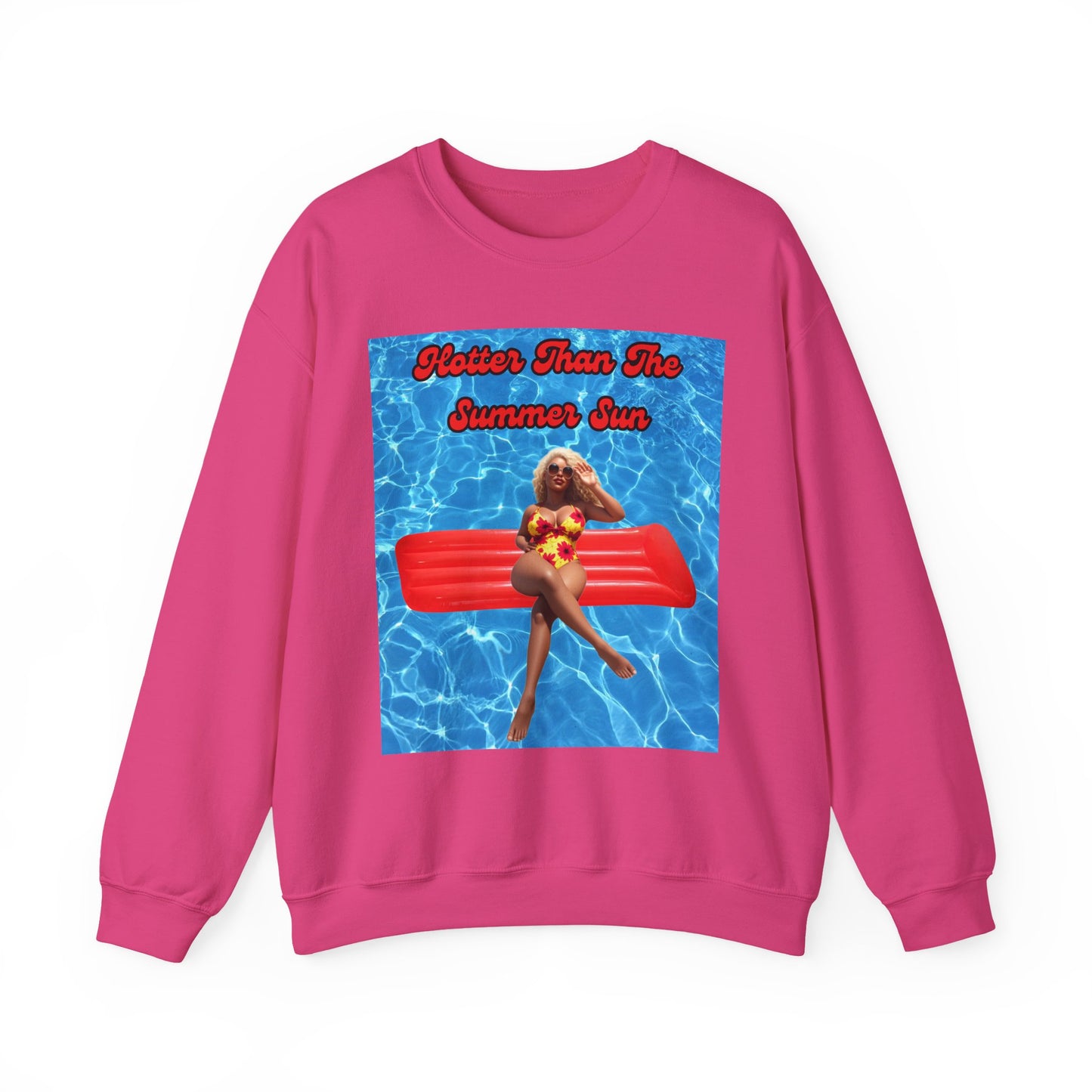 Hotter Than The Summer Sun Crewneck Sweatshirt