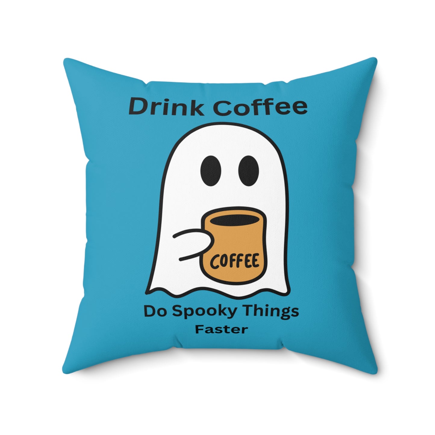 Drink Coffee-Turquoise