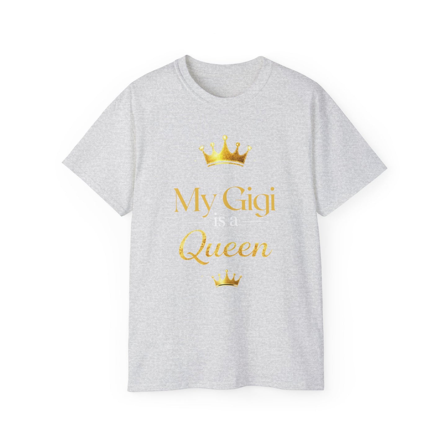 My Gigi Is A Queen T-Shirt — Gold Crown Mother's Day Gift