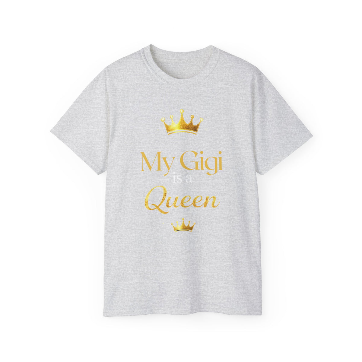 My Gigi Is A Queen T-Shirt — Gold Crown Mother's Day Gift