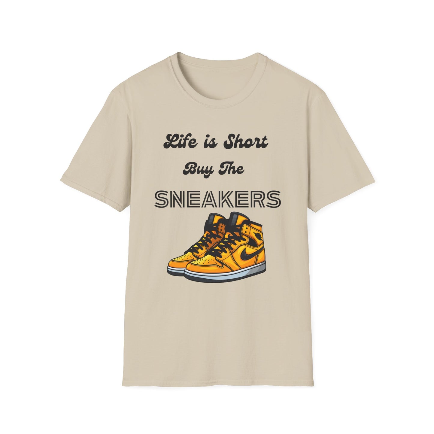 Life is Short Buy The Sneakers T-Shirt