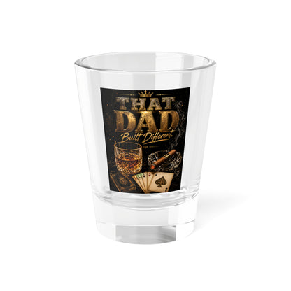 "That Dad Built Different Whiskey & Poker Gift for Fathers-Shot Glass