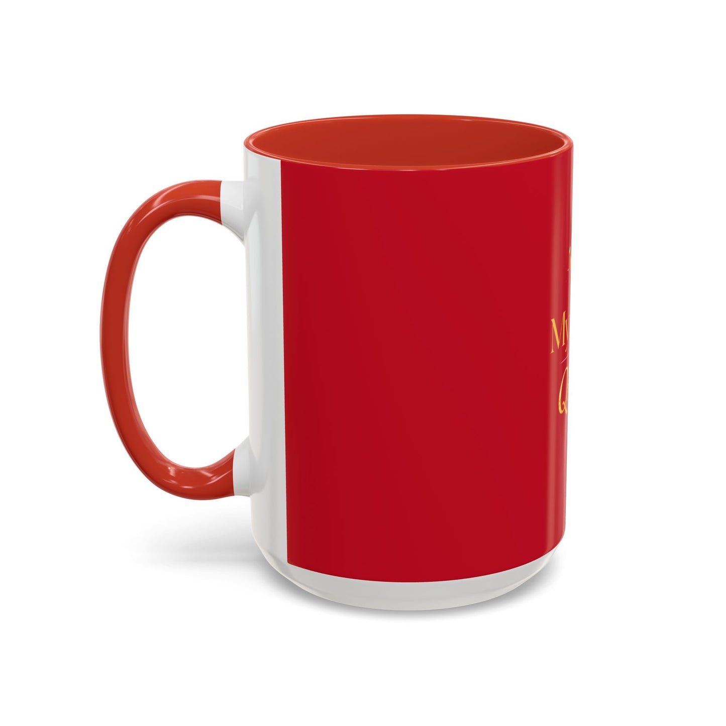 My Mom Is a Queen Accent Coffee Mug — Red 11/15oz Mother’s Day Gift