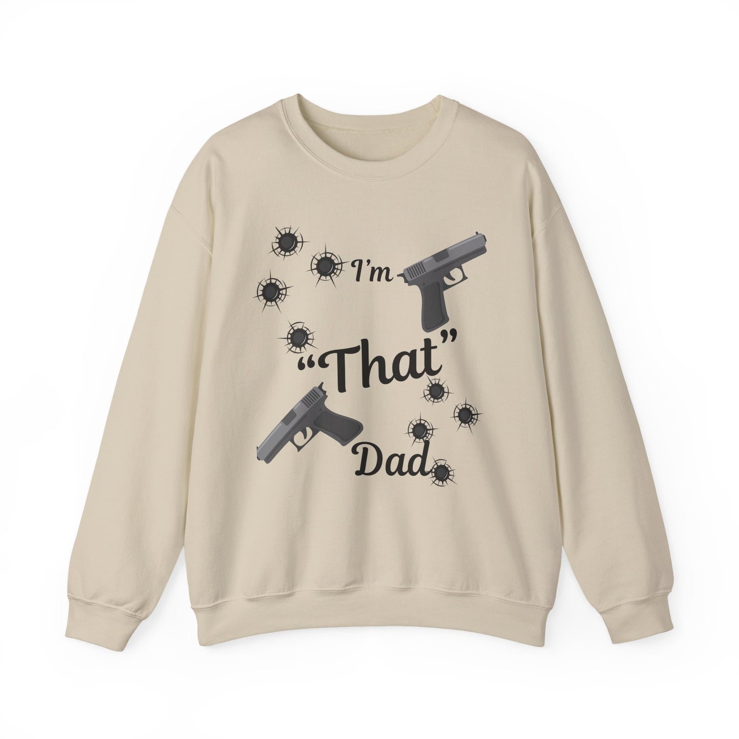 Funny Dad Sweatshirt, I'm "That" Dad Crewneck