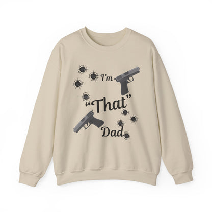 Funny Dad Sweatshirt, I'm "That" Dad Crewneck