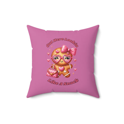 Out Here Lookin Like A Snack-Spun Polyester Square Pillow (Lt Pink)