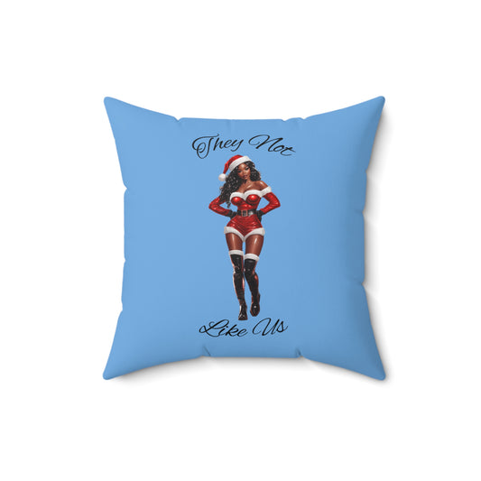 They Not Like Us 2 (Lt Blue) Spun Polyester Square Pillow