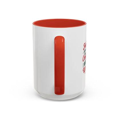 Forget About The Cookies-Accent Coffee Mug (11, 15oz) (Red)