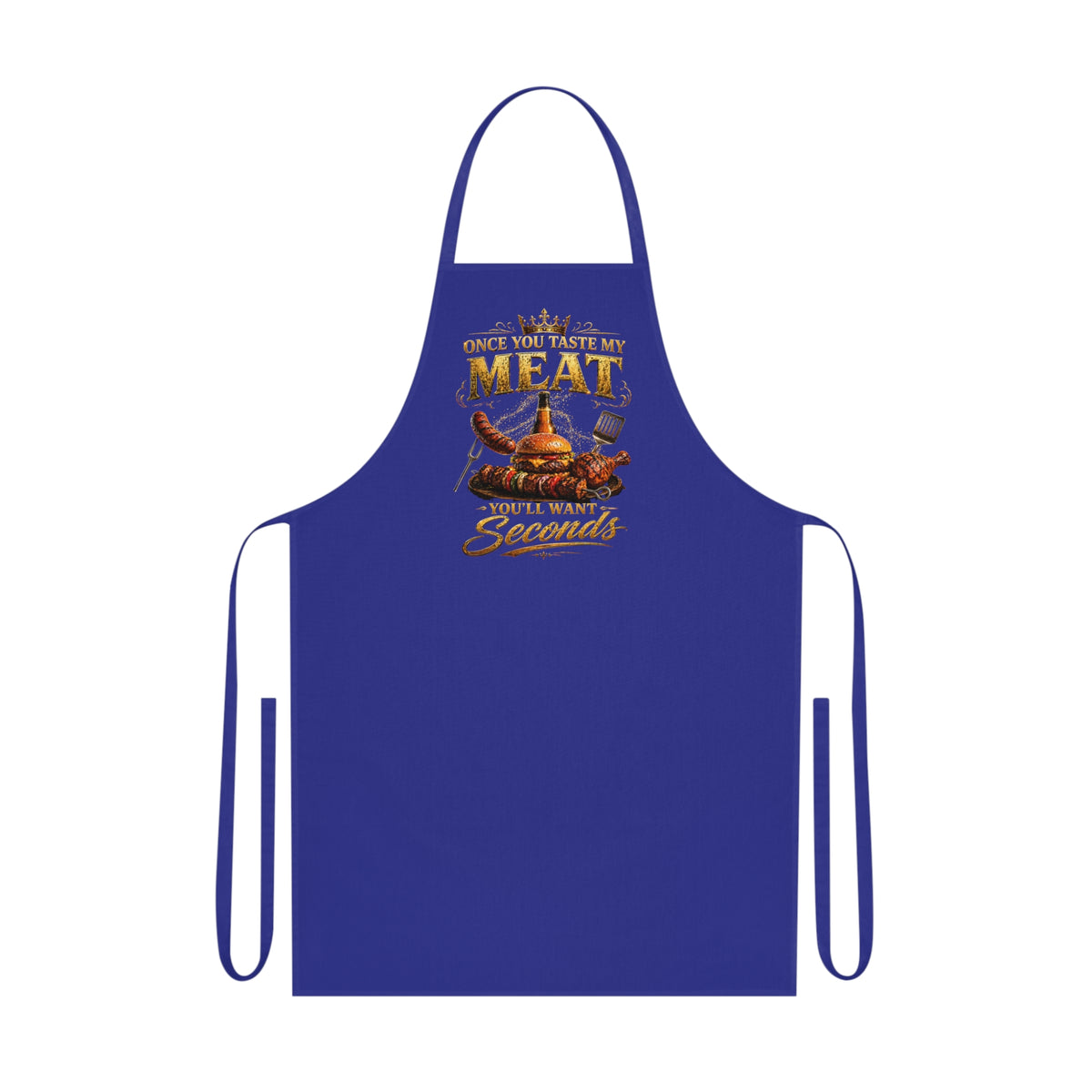 "Once You Taste My Meat You’ll Want Seconds" Grilling Apron