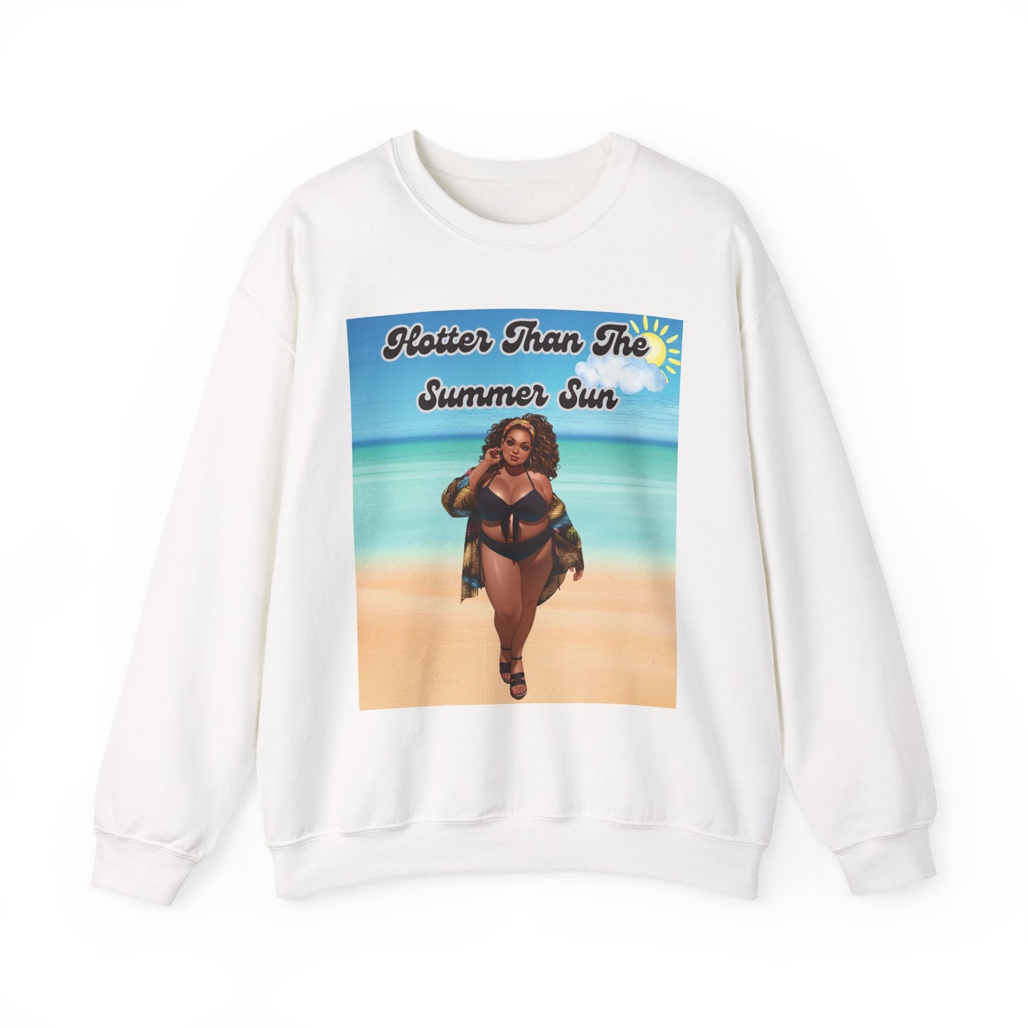 Hotter Than The Summer Sun Sweatshirt