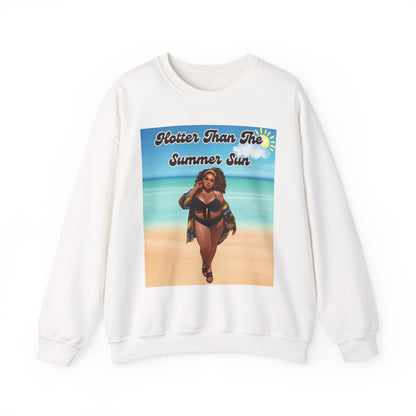 Hotter Than The Summer Sun Sweatshirt