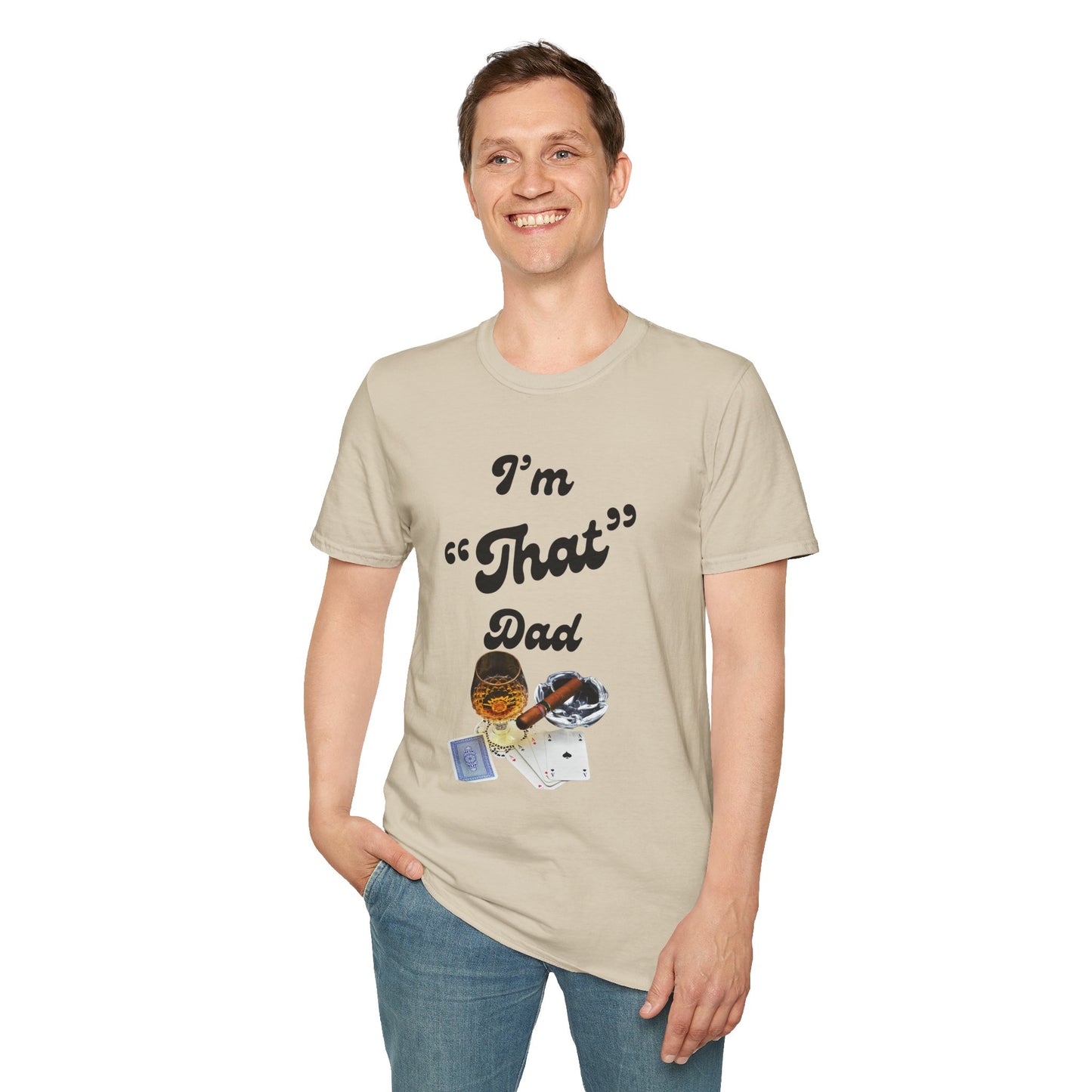 I'm 'That' Dad Tee