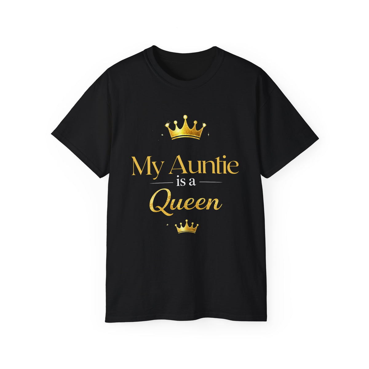 My Auntie Is a Queen T-Shirt — Gold Crown Aunt Shirt, Gift for Mother's Day