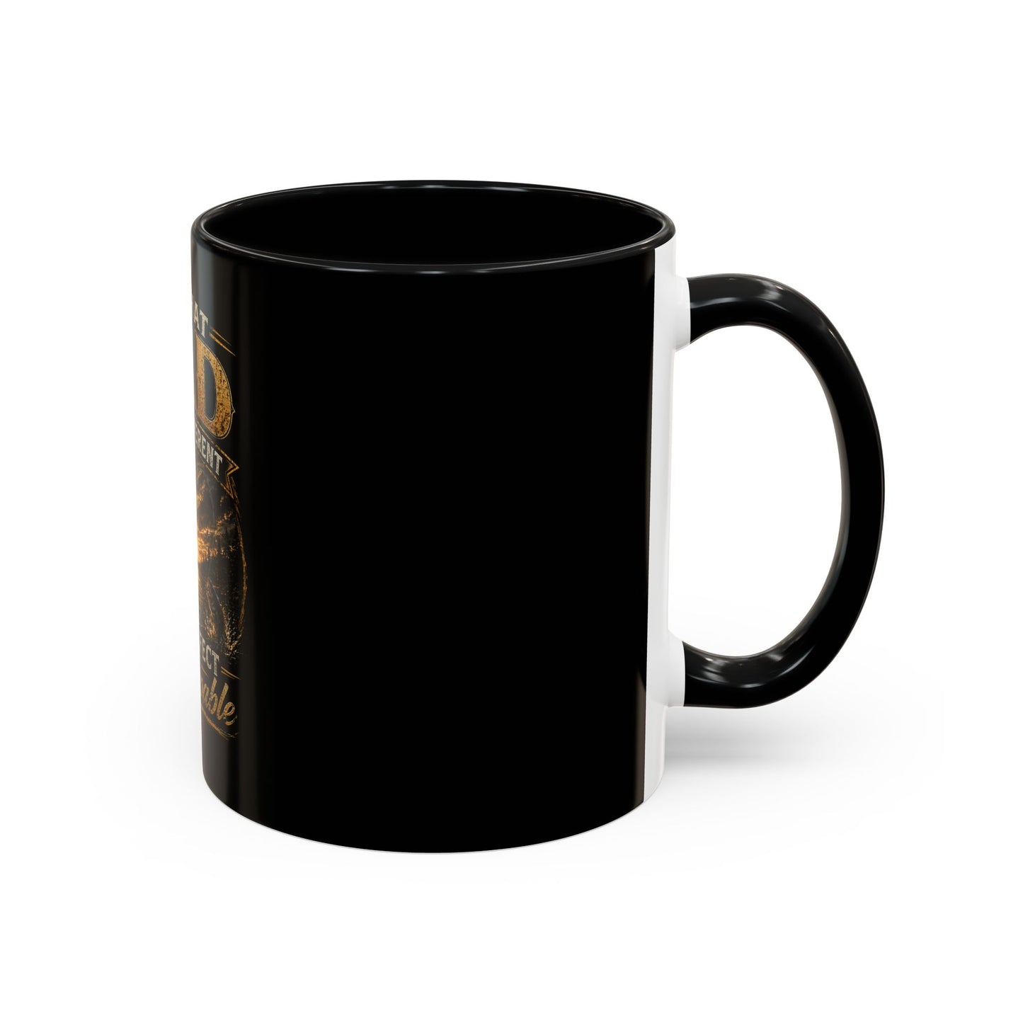 "I'm That Dad: Built Different, Not Perfect Just Unstoppable" Coffee Mug