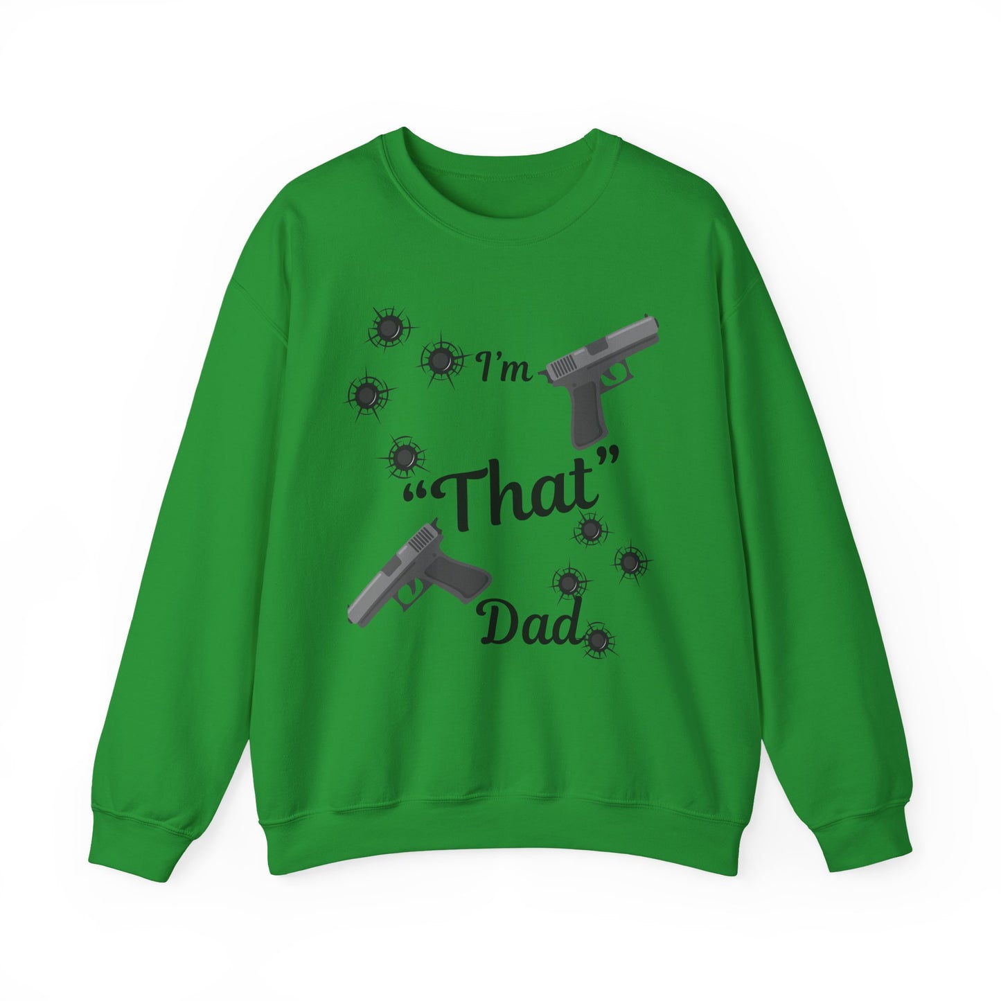 Funny Dad Sweatshirt, I'm "That" Dad Crewneck