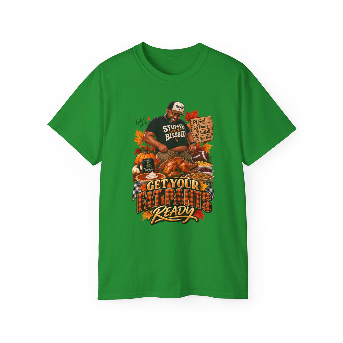 “Get Your Fat Pants Ready 2” Holiday Dinner Shirt