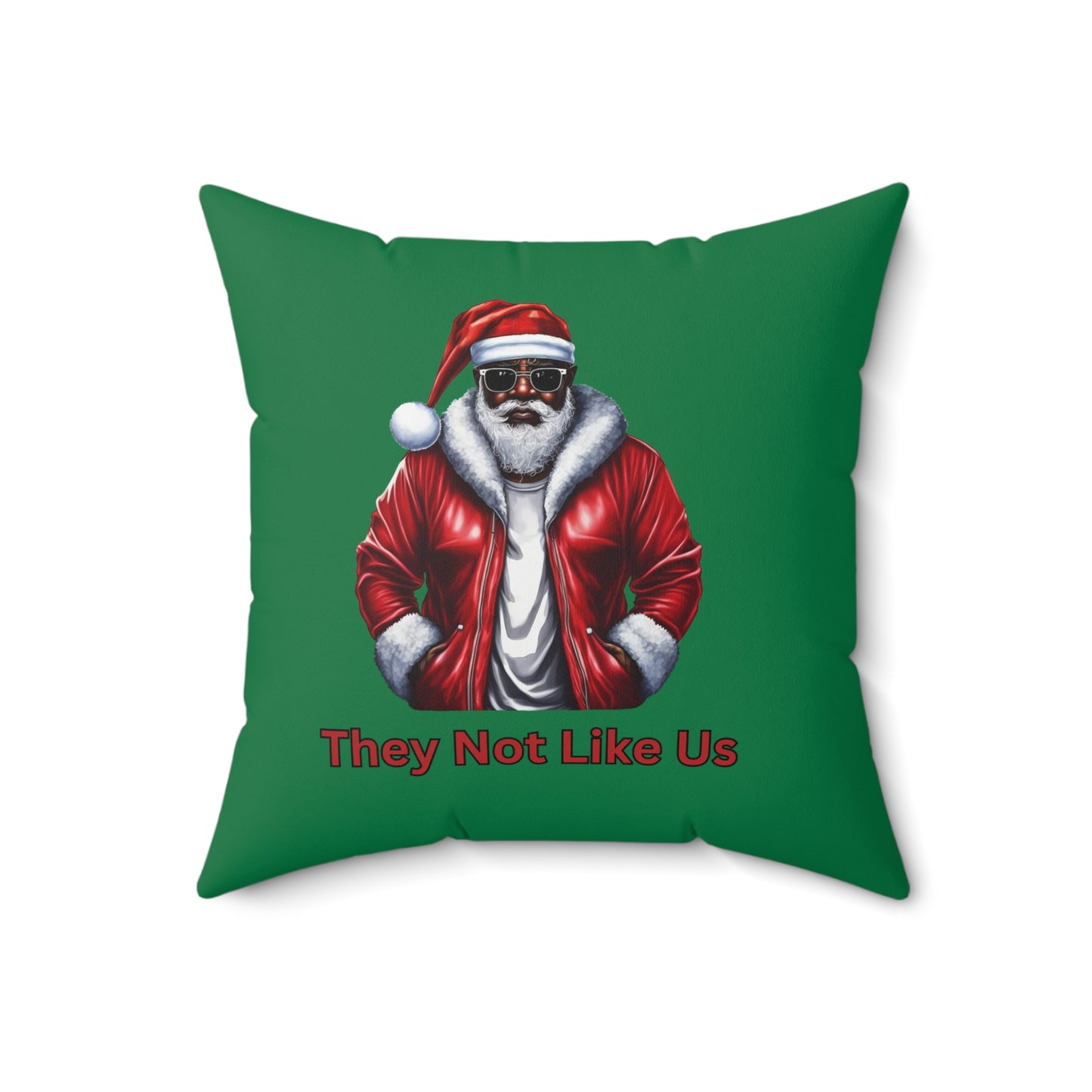 They Not Like U-Spun Polyester Square Pillow (Dk Green)