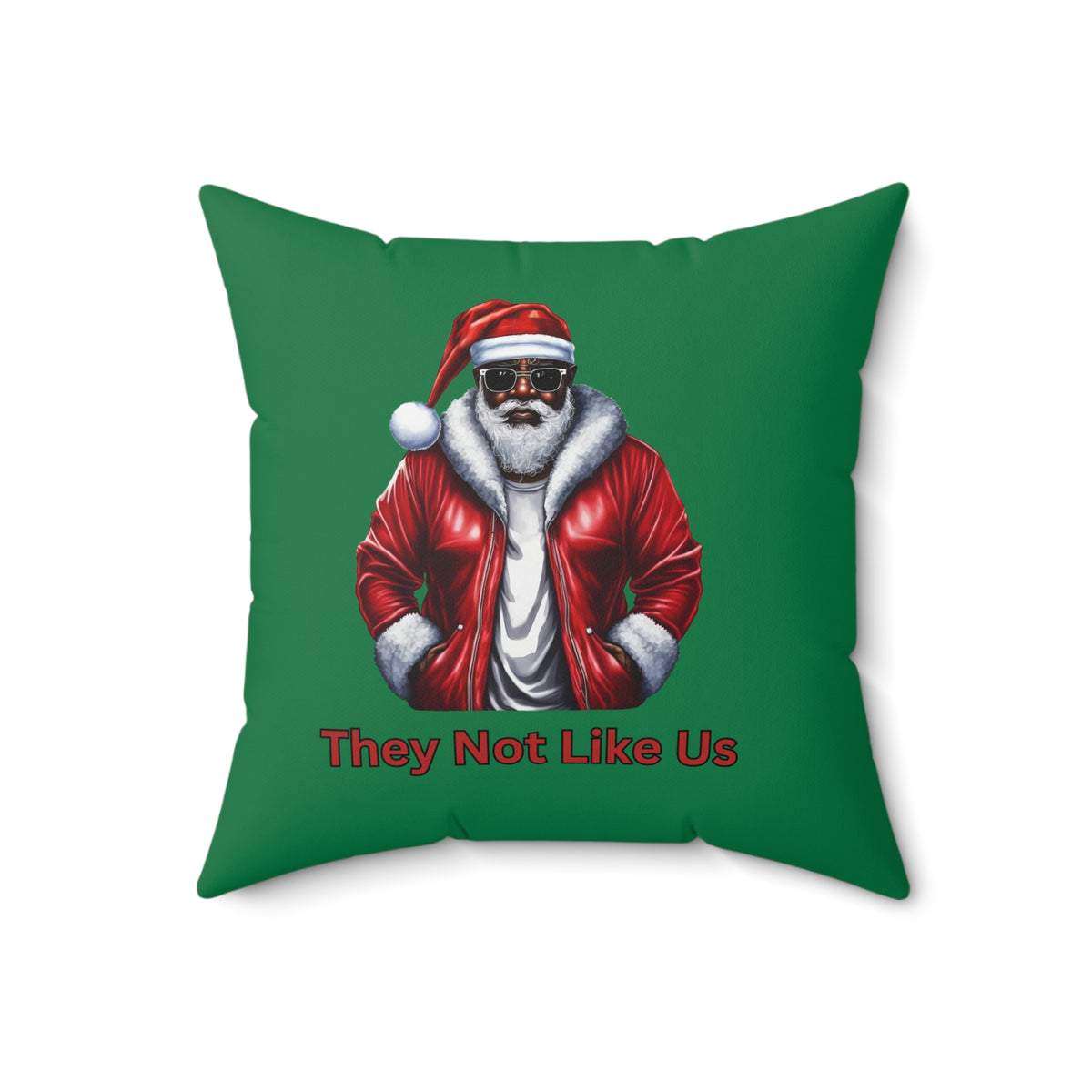 They Not Like U-Spun Polyester Square Pillow (Dk Green)