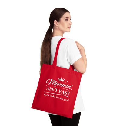Mommin' Ain't Easy Tote Bag — Funny Mom Quote Organic Cotton Tote