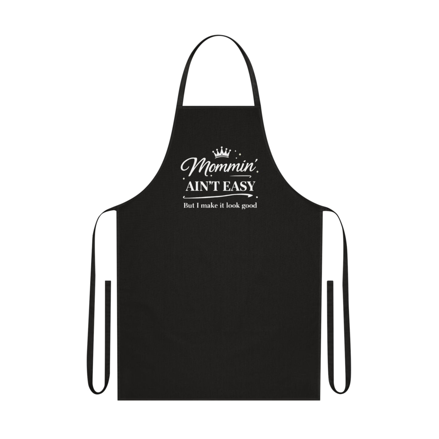 Apron — "Mommin' Ain't Easy" Funny Mom Chef Apron